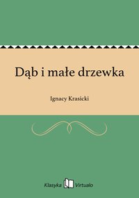 Dąb i małe drzewka - Ignacy Krasicki - ebook