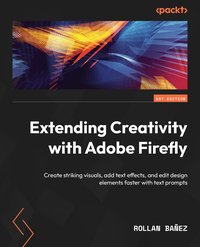 Extending Creativity with Adobe Firefly - Rollan Bañez - ebook