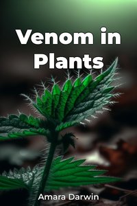 Venom in Plants - Amara Darwin - ebook
