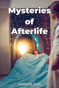 Mysteries of Afterlife - Isabella Kim - ebook