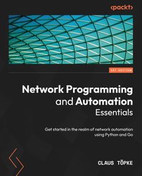 Network Programming and Automation Essentials - Claus Töpke - ebook
