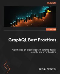 GraphQL Best Practices - Artur Czemiel - ebook