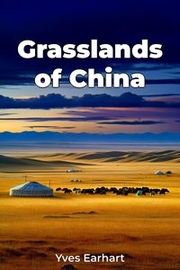 Grasslands of China - Yves Earhart - ebook