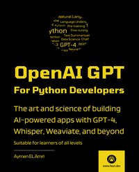 OpenAI GPT For Python Developers - Aymen El Amri - ebook