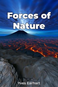 Forces of Nature - Yves Earhart - ebook