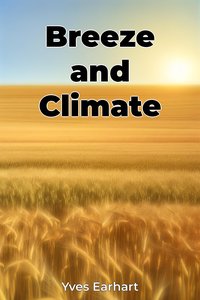 Breeze and Climate - Yves Earhart - ebook