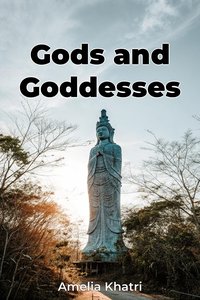 Gods and Goddesses - Amelia Khatri - ebook