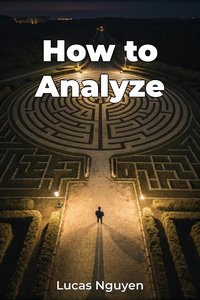 How to Analyze - Lucas Nguyen - ebook