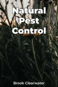 Natural Pest Control - Brook Clearwater - ebook