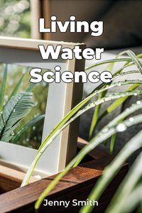 Living Water Science - Jenny Smith - ebook