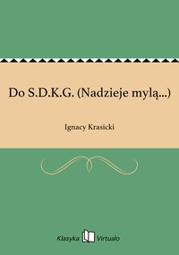 Do S.D.K.G. (Nadzieje mylą...) - Ignacy Krasicki - ebook
