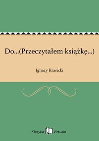 Do...(Przeczytałem książkę...) - Ignacy Krasicki - ebook