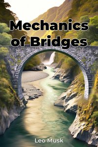 Mechanics of Bridges - Leo Musk - ebook