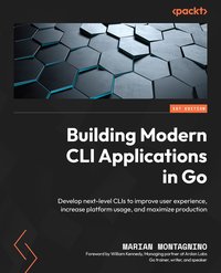 Building Modern CLI Applications in Go - Marian Montagnino - ebook