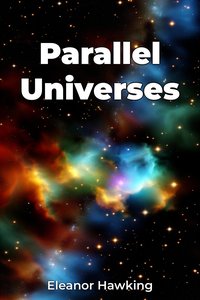 Parallel Universes - Eleanor Hawking - ebook