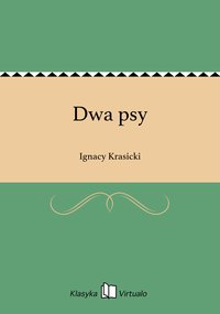 Dwa psy - Ignacy Krasicki - ebook