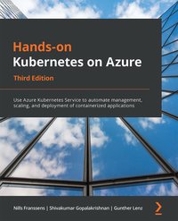 Hands-on Kubernetes on Azure, Third Edition - Nills Franssens - ebook