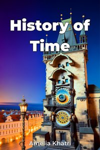 History of Time - Amelia Khatri - ebook