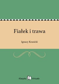 Fiałek i trawa - Ignacy Krasicki - ebook