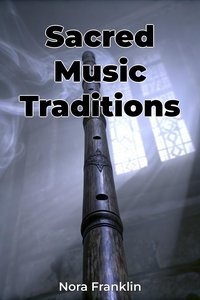 Sacred Music Traditions - Nora Franklin - ebook