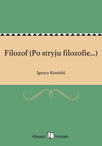 Filozof (Po stryju filozofie...) - Ignacy Krasicki - ebook