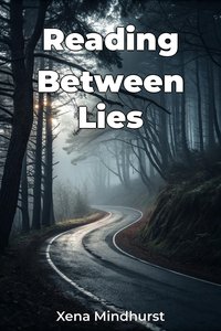 Reading Between Lies - Xena Mindhurst - ebook