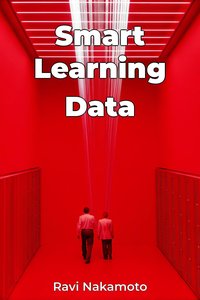 Smart Learning Data - Ravi Nakamoto - ebook