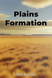 Plains Formation - Yves Earhart - ebook