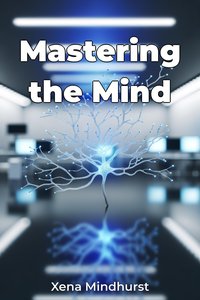 Mastering the Mind - Xena Mindhurst - ebook