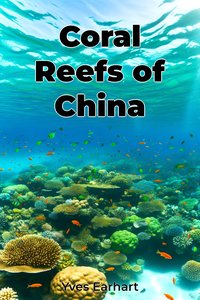 Coral Reefs of China - Yves Earhart - ebook