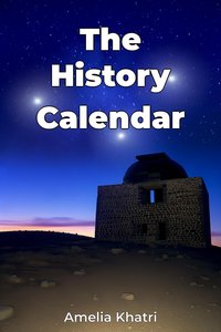 The History Calendar - Amelia Khatri - ebook