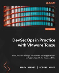DevSecOps in Practice with VMware Tanzu - Parth Pandit - ebook