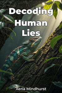 Decoding Human Lies - Xena Mindhurst - ebook