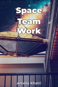 Space Team Work - Amelia Khatri - ebook