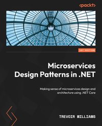 Microservices Design Patterns in .NET - Trevoir Williams - ebook