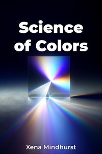 Science of Colors - Xena Mindhurst - ebook