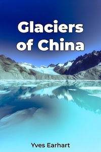 Glaciers of China - Yves Earhart - ebook