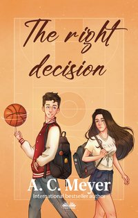 The Right Decision - A. C. Meyer - ebook
