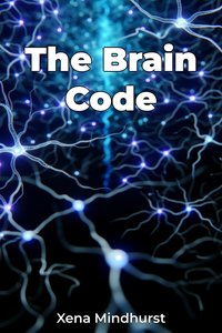 The Brain Code - Xena Mindhurst - ebook