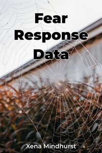Fear Response Data - Xena Mindhurst - ebook