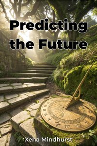 Predicting the Future - Xena Mindhurst - ebook