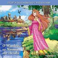 O Wandzie, co Niemca nie chciała - Opracowanie Zbiorowe - audiobook