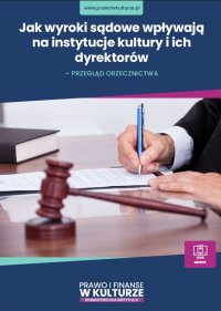 Jak wyroki sądowe wpływają na instytucje kultury i ich dyrektorów - Michał Culepa - ebook