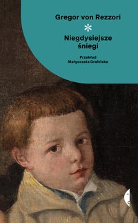 Niegdysiejsze śniegi - Gregor von Rezzori - ebook