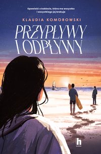 Przypływy i odpływy - Klaudia Komorowski - ebook
