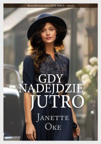 Gdy nadejdzie jutro - Janette Oke - audiobook