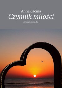 Czynnik miłości - Anna Łacina - ebook