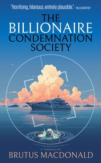 The Billionaire Condemnation Society - Brutus Macdonald - ebook