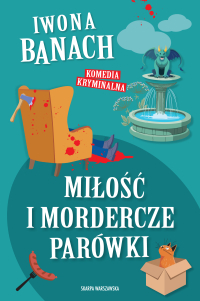 Miłość i mordercze parówki - Iwona Banach - ebook