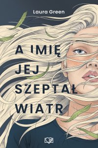A imię jej szeptał wiatr - Laura Green - ebook